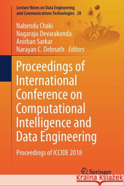Proceedings of International Conference on Computational Intelligence and Data Engineering: Proceedings of Iccide 2018 Chaki, Nabendu 9789811364587