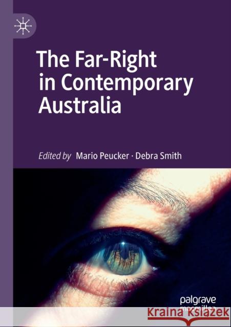 The Far-Right in Contemporary Australia Mario Peucker Debra Smith 9789811383533