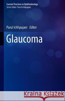 Glaucoma Parul Ichhpujani 9789811384561 Springer