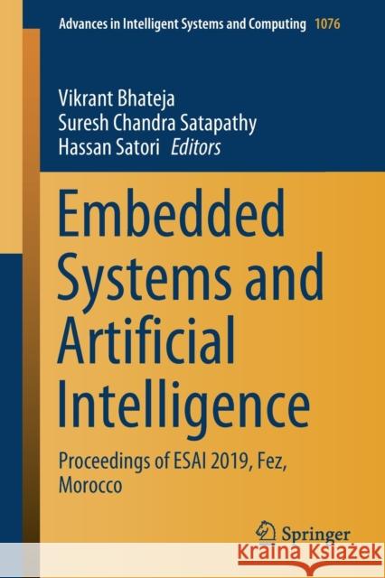 Embedded Systems and Artificial Intelligence: Proceedings of Esai 2019, Fez, Morocco Bhateja, Vikrant 9789811509469