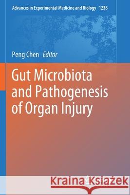 Gut Microbiota and Pathogenesis of Organ Injury Peng Chen 9789811523878