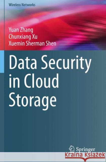 Data Security in Cloud Storage Yuan Zhang Chunxiang Xu Xuemin Sherman Shen 9789811543760