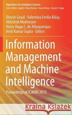 Information Management and Machine Intelligence: Proceedings of ICIMMI 2019 Goyal, Dinesh 9789811549359