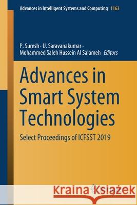 Advances in Smart System Technologies: Select Proceedings of Icfsst 2019 Suresh, P. 9789811550287