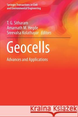 Geocells: Advances and Applications T. G. Sitharam Amarnath M. Hegde Sreevalsa Kolathayar 9789811560972 Springer