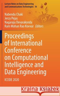 Proceedings of International Conference on Computational Intelligence and Data Engineering: Iccide 2020 Nabendu Chaki Jerzy Pejas Nagaraju Devarakonda 9789811587665