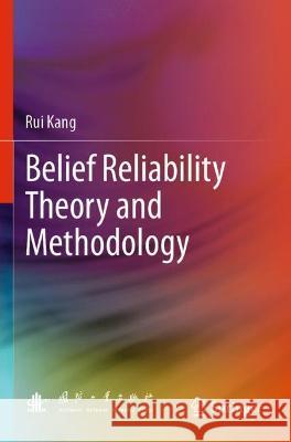 Belief Reliability Theory and Methodology Rui Kang 9789811608254