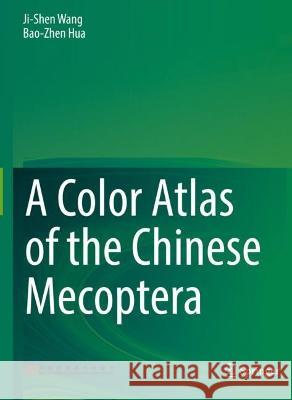 A Color Atlas of the Chinese Mecoptera Ji-Shen Wang, Bao-Zhen Hua 9789811695605