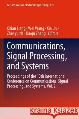 Communications, Signal Processing, and Systems  9789811903885 Springer Nature Singapore