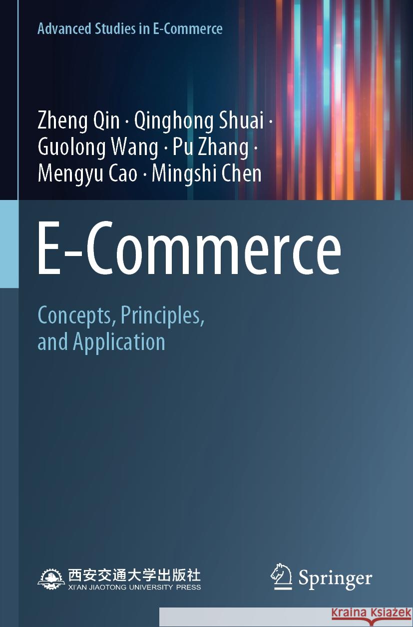 E-Commerce Qin, Zheng, Qinghong Shuai, Guolong Wang 9789811964404