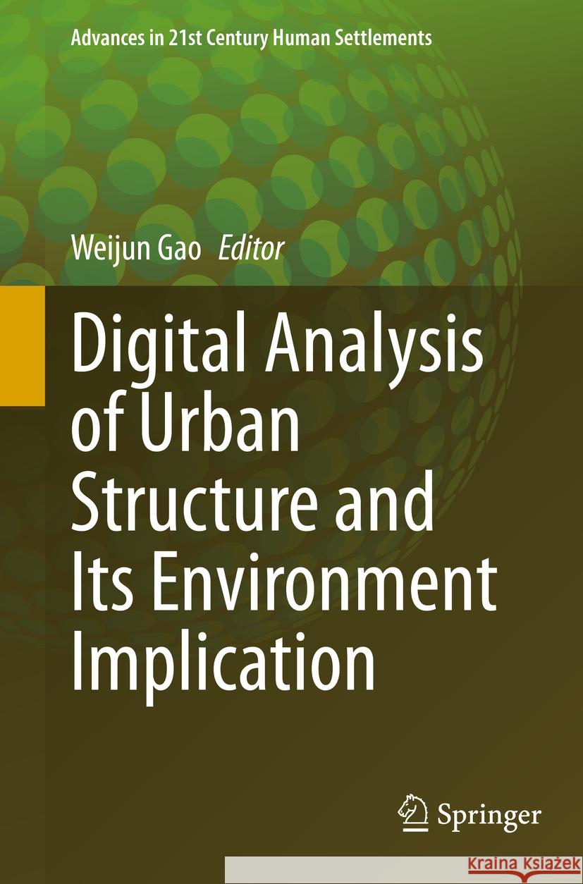Digital Analysis of Urban Structure and Its Environment Implication  9789811966439 Springer Nature Singapore
