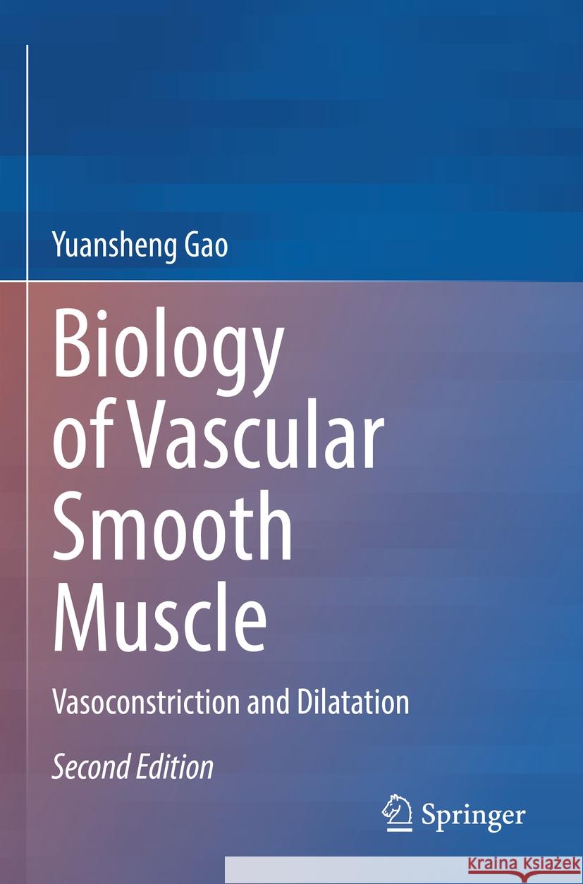 Biology of Vascular Smooth Muscle Yuansheng Gao 9789811971242 Springer Nature Singapore