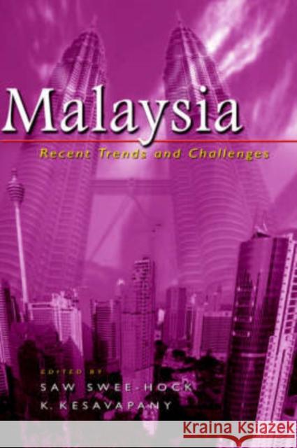 Malaysia: Recent Trends and Challenges Saw, Swee Hock 9789812303394 Institute of Southeast Asian Studies