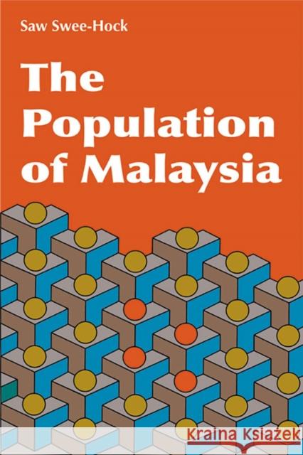 The Population of Malaysia Saw Swee Hock 9789812304438 Institute of Southeast Asian Studies