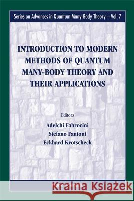 Introduction to Modern Methods of Quantum Many-Body Theory and Their Applications Adelchi Fabrocini Stefano Fantoni Eckhard Krotscheck 9789812380692 World Scientific Publishing Company