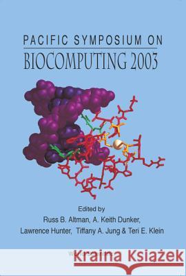 Biocomputing 2003 - Proceedings of the Pacific Symposium Russ B. Altman A. Keith Dunker Lawrence Hunter 9789812382177