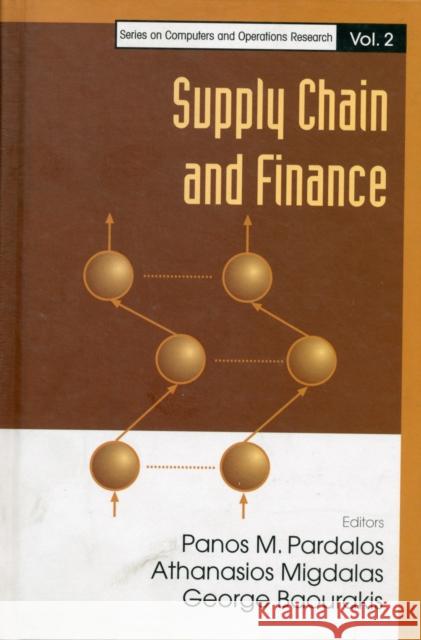Supply Chain and Finance Pardalos, Panos M. 9789812387172