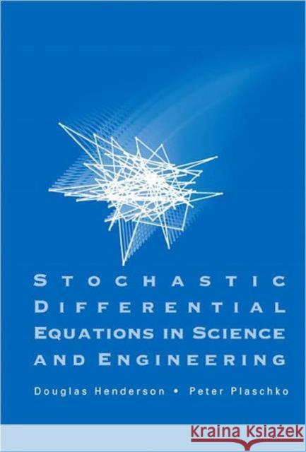 Stochastic Differential Equations in Science and Engineering [With CDROM] Henderson, Douglas 9789812562968