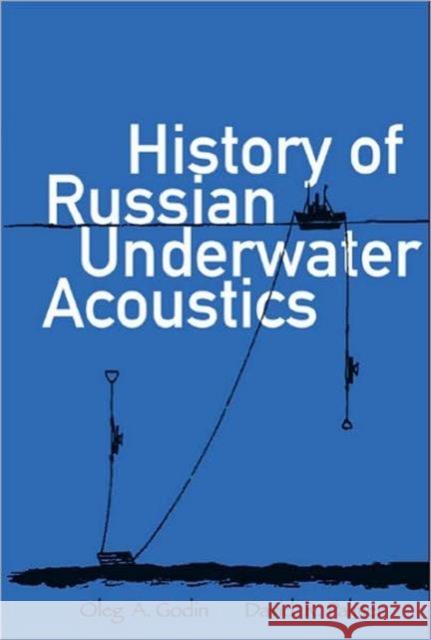 History of Russian Underwater Acoustics Godin, Oleg A. 9789812568250 World Scientific Publishing Company