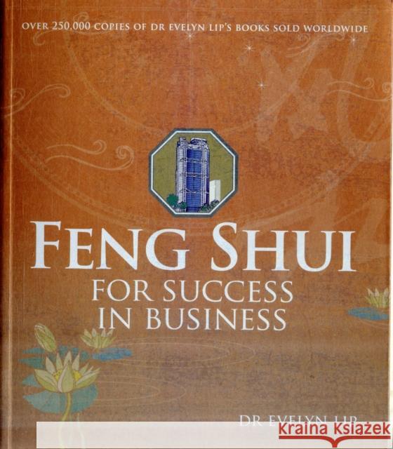Feng Shui For Success in Business Evelyn Lip 9789812615954 Marshall Cavendish Corporation