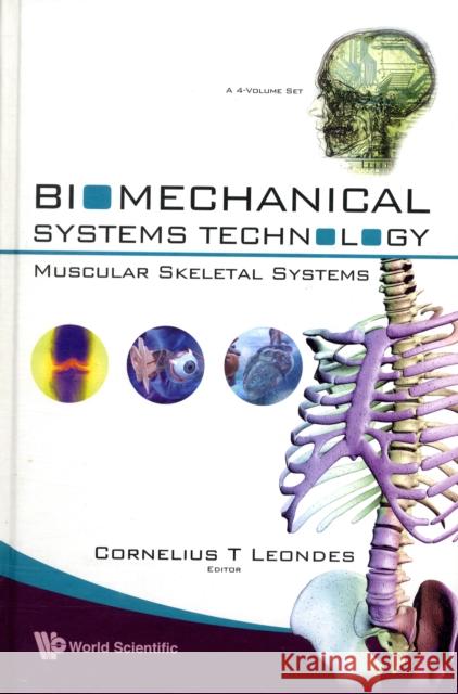 Biomechanical Systems Technology (a 4-Volume Set) Leondes, Cornelius T. 9789812707987 World Scientific Publishing Company