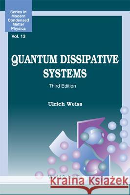 Quantum Dissipative Systems (Third Edition) Ulrich Weiss 9789812791627 0
