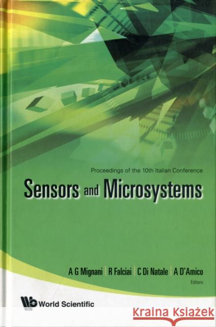 Sensors and Microsystems - Proceedings of the 10th Italian Conference Falciai, Riccardo 9789812833525 World Scientific Publishing Company