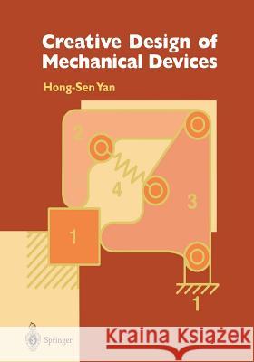 Creative Design of Mechanical Devices Hong-Sen Yan 9789813083578