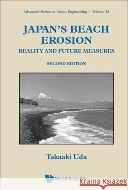 Japan's Beach Erosion: Reality and Future Measures (Second Edition) Takaaki Uda 9789813146242 World Scientific Publishing Company