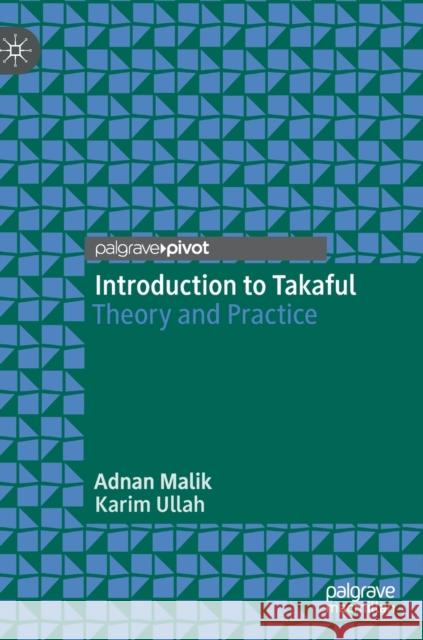 Introduction to Takaful: Theory and Practice Malik, Adnan 9789813290150 Palgrave Pivot