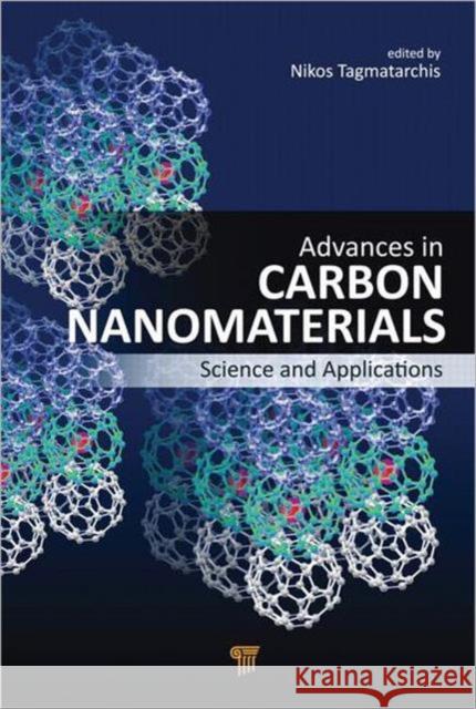 Advances in Carbon Nanomaterials: Science and Applications Tagmatarchis, Nikos 9789814267878 Pan Stanford Publishing
