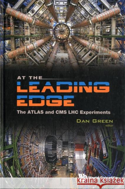 At the Leading Edge: The Atlas and CMS Lhc Experiments Green, Daniel 9789814277617