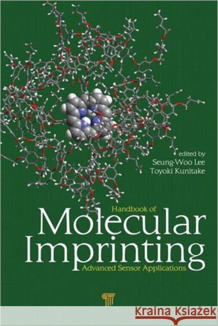 Handbook of Molecular Imprinting: Advanced Sensor Applications Lee, Seung-Woo 9789814316651