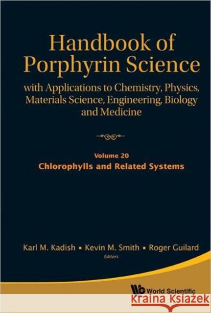 Handbook of Porphyrin Science: With Applications to Chemistry, Physics, Materials Science, Engineering, Biology and Medicine (Volumes 16-20) Kadish, Karl M. 9789814335492 World Scientific Publishing Company
