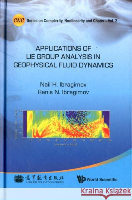 Applications of Lie Group Analysis in Geophysical Fluid Dynamics Ibragimov, Nail H. 9789814340465 World Scientific Publishing Company