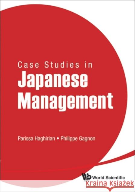 Case Studies in Japanese Management Haghirian, Parissa 9789814340878