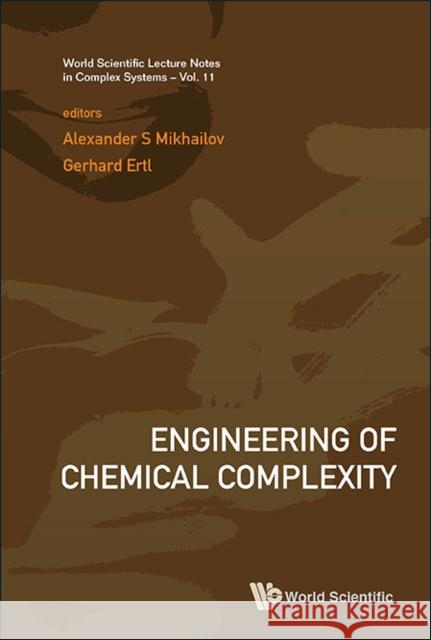 Engineering of Chemical Complexity Mikhailov, Alexander S. 9789814390453 0