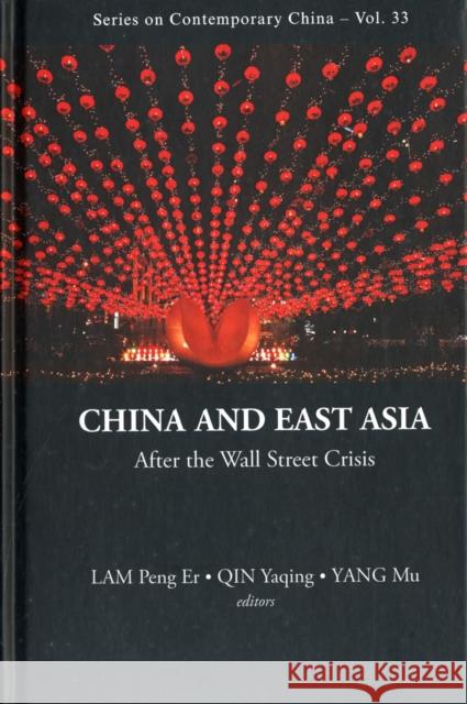 China and East Asia: After the Wall Street Crisis Qin, Yaqing 9789814407267 0