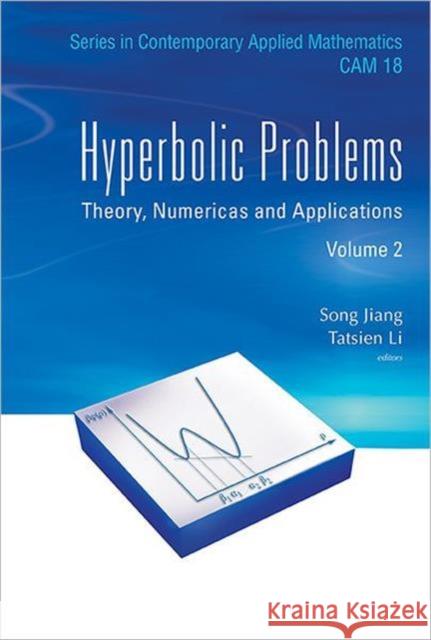 Hyperbolic Problems: Theory, Numerics and Applications (in 2 Volumes) Li, Tatsien 9789814417068 World Scientific Publishing Company
