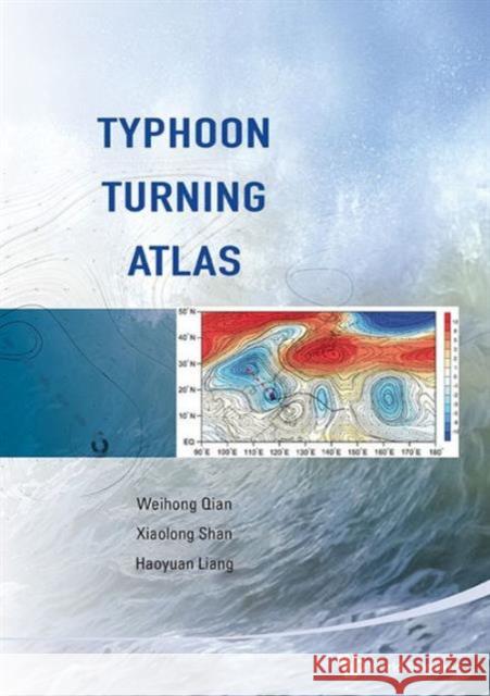 Typhoon Turning Atlas Weihong Qian Xiaolong Shan Haoyuan Liang 9789814531818
