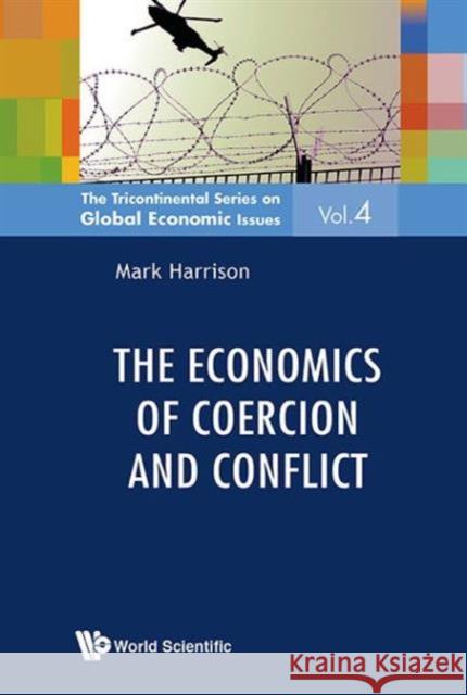 The Economics of Coercion and Conflict Harrison, Mark 9789814583336