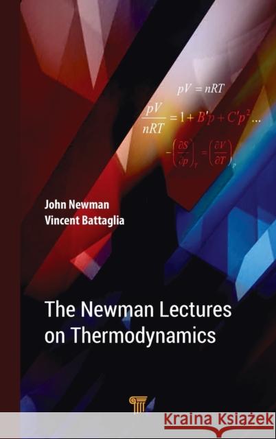 The Newman Lectures on Thermodynamics John S. Newman (University of California Vincent S. Battaglia (Lawrence Berkeley   9789814774260