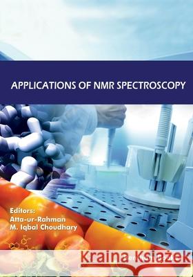 Applications of NMR Spectroscopy: Volume 9 M Iqbal Choudhary, Atta-Ur-Rahman 9789815039375