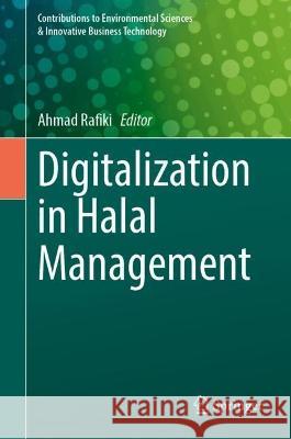 Digitalization in Halal Management  9789819951451 Springer Nature Singapore