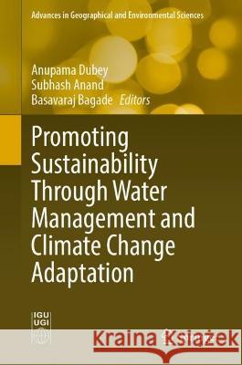 Promoting Sustainability Through Water Management and Climate Change Adaptation  9789819954780 Springer Nature Singapore