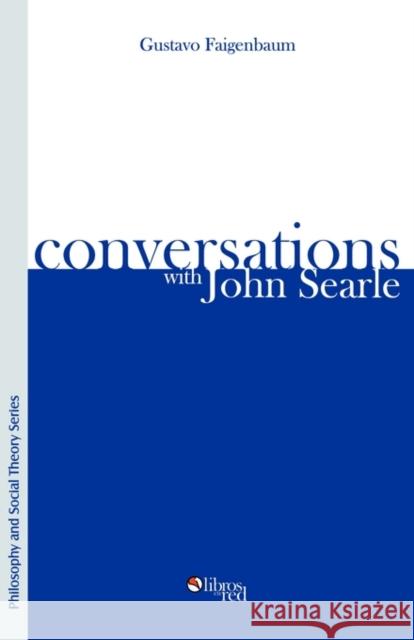 Conversations with John Searle Gustavo Faigenbaum 9789871022113 Libros En Red