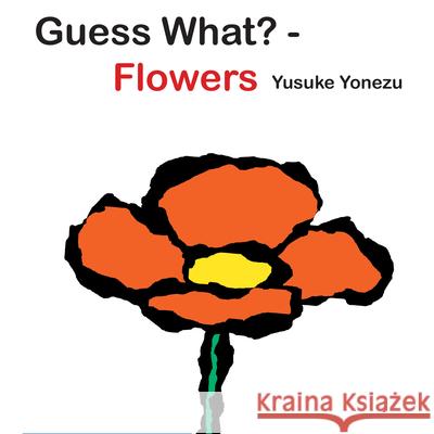 Guess What?-Flowers Yonezu, Yusuke 9789888240630 Minedition