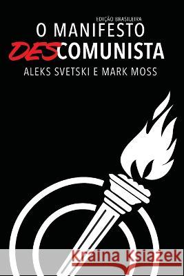 O Manifesto Descomunista Mark Moss Bernardo Braga Breno Brito 9789916697870