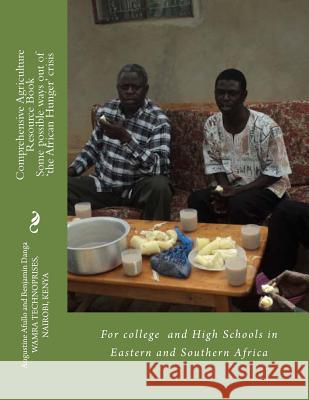 Comprehensive Agriculture Resource Book: For college and High Schols in Eastern and Southern Africa Danga, Benjamin Oginga 9789966720542 Wamra Technoprises