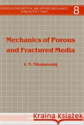 Mechanics of Porous and Fractured Media V. N. Nikolaevskii 9789971503833 World Scientific Publishing Company